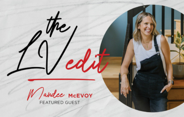 The LV Edit: Mandee McEvoy of @OurModernHome
