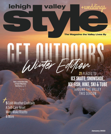 Read the January 2022 Digital Edition of Lehigh Valley Style