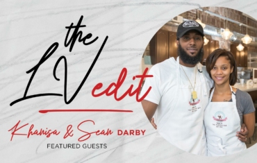 The LV Edit: The Proof is in the Pudding with Khanisa & Sean Darby