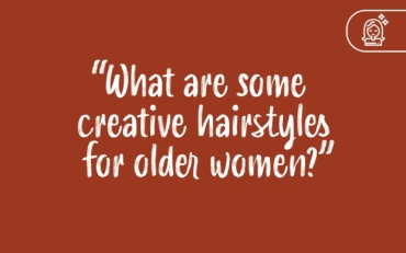 Hair Tip Tuesday: Creative Hairstyles for Mature Women