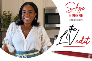 The LV Edit: Elevating Experiences with Skye Greene’s Herb & Board